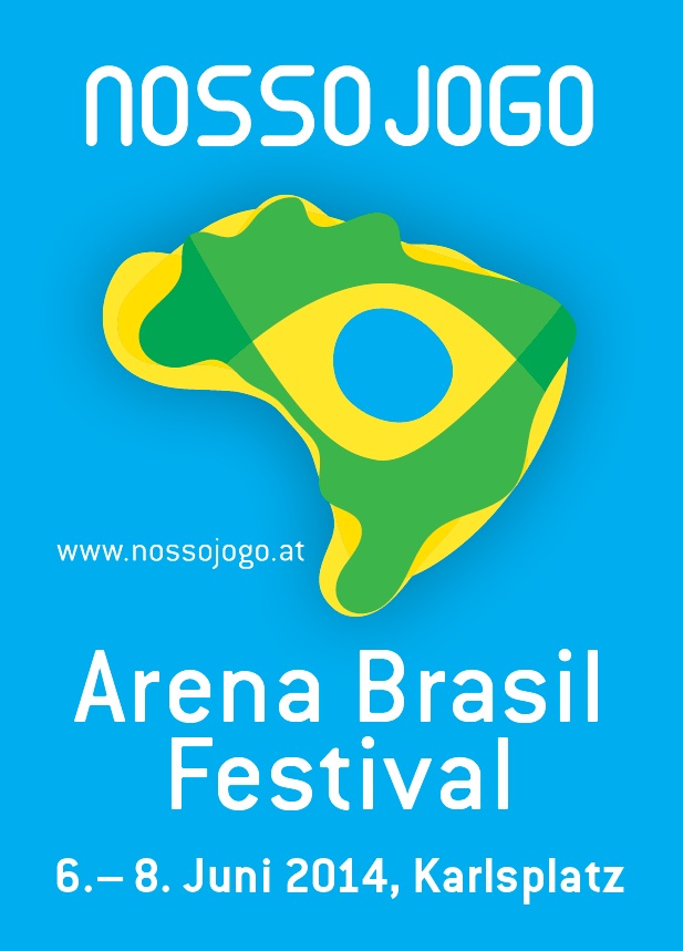 Arena Brasil, 6. – 8. Juni 2014 – Karlsplatz Wien