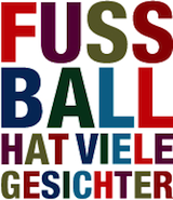 Fußball hat viele Gesichter