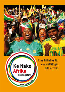 Ke Nako Afrika - Afrika jetzt!