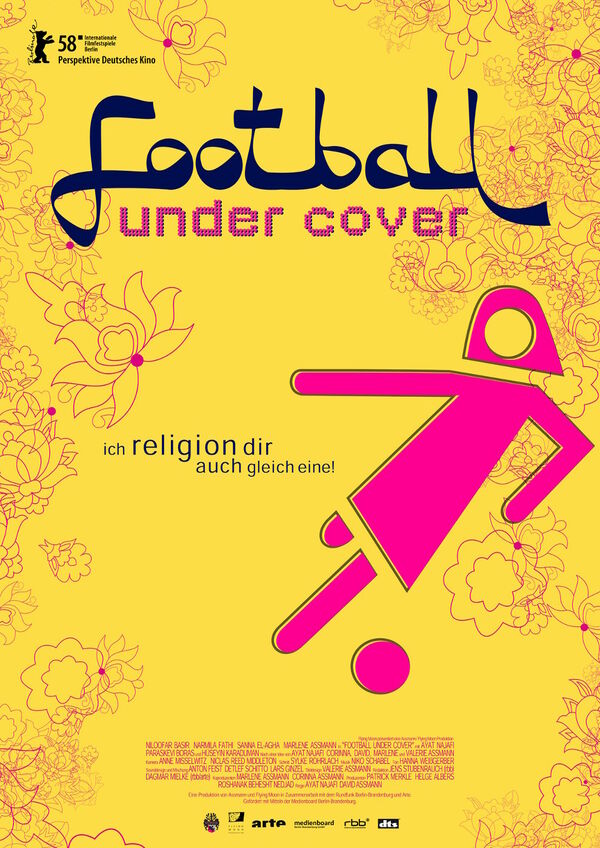 [Translate to English:] Buntes, gelb-pinkes Filmplakat für „Football Under Cover“. Im Mittelpunkt eine stilisierte pinke Frauenfigur beim Fußballspielen, umgeben von floralen Mustern. Oben steht der Filmtitel in verspielter Schrift, darunter der Satz „ich religion dir auch gleich eine!“. Das Plakat enthält mehrere Logos und Produzentenangaben unten.